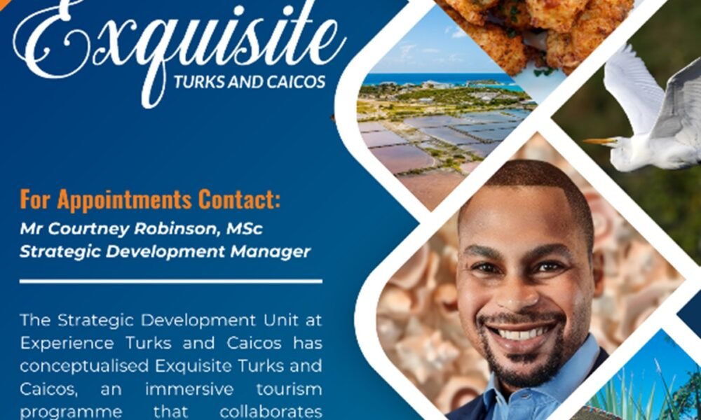 EXPERIENCE TURKS AND CAICOS ROLLS OUT EXQUISTE TURKS AND CAICOS